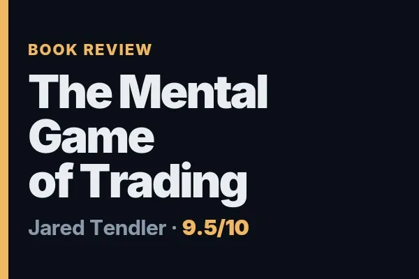 The Mental Game of Trading Review — I Use This Book Every Trading Day
